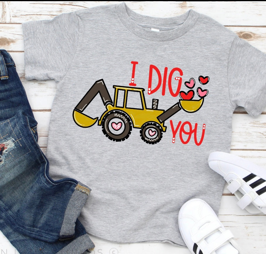 I Dig You Backhoe Tee